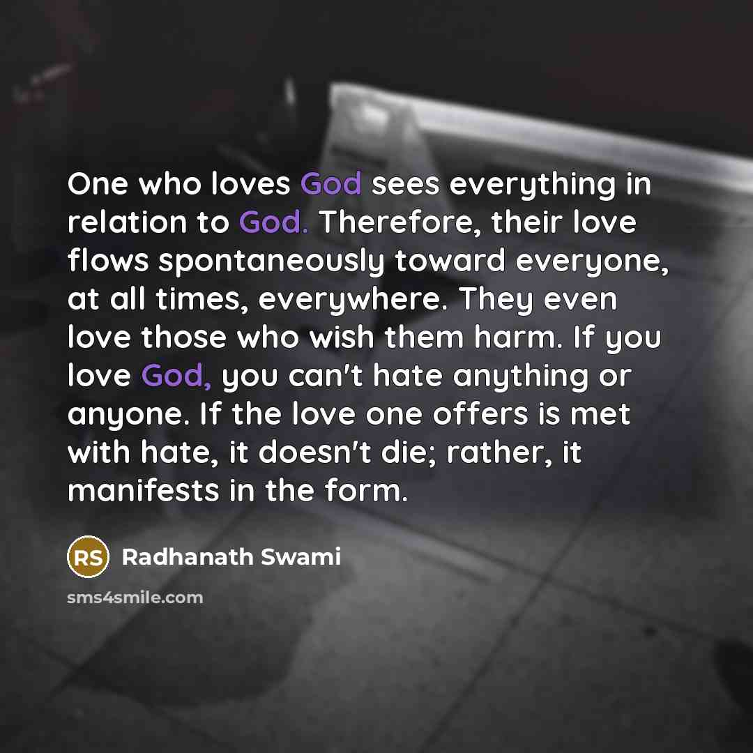 “One who loves God sees everything in relation to God.…” quote by Radhanath Swami