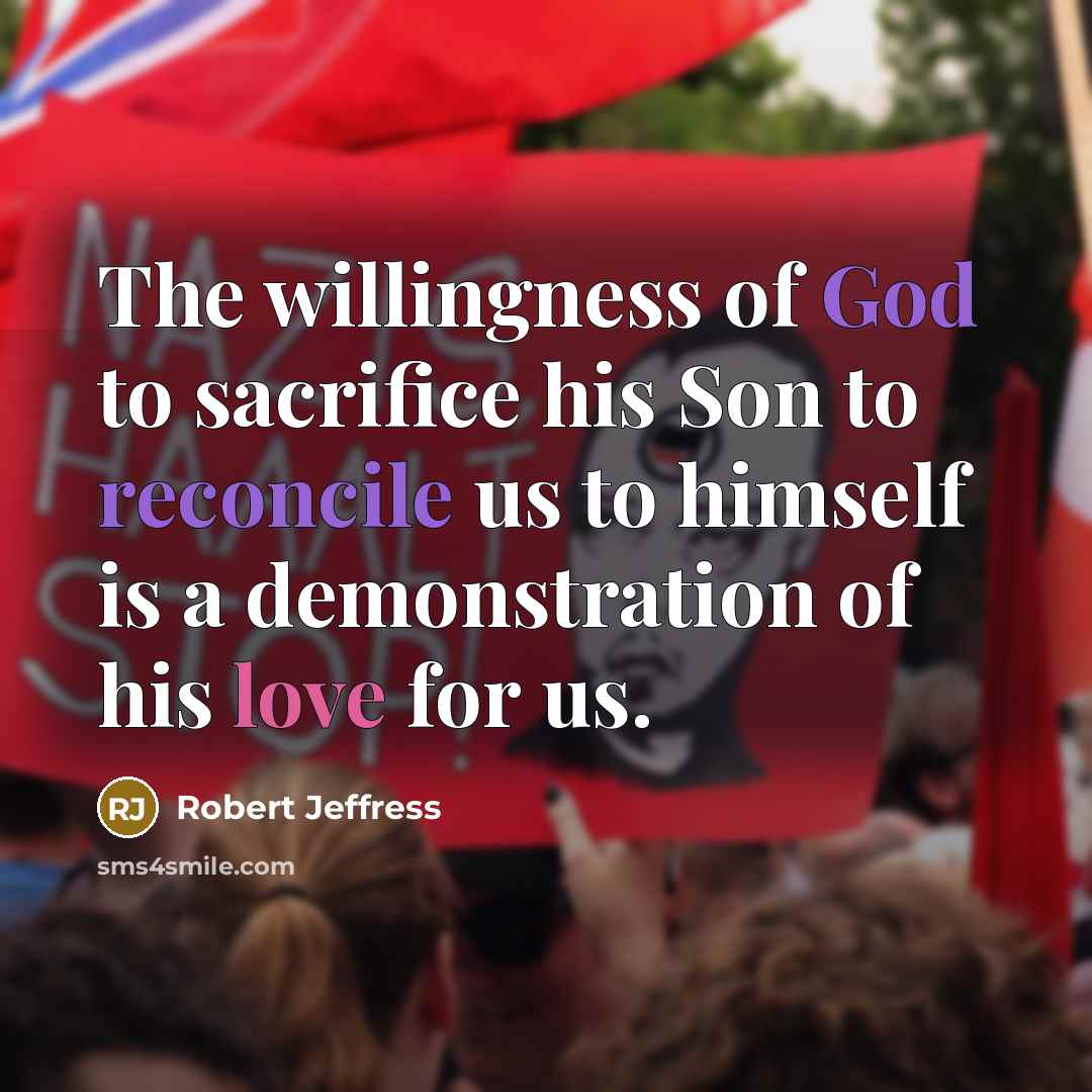 “The willingness of God to sacrifice his Son to reconcile…” quote by Robert Jeffress