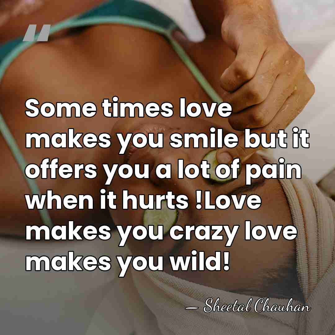 Some times love makes you smile but it offers you a lot&hellip; - Sheetal Chauhan