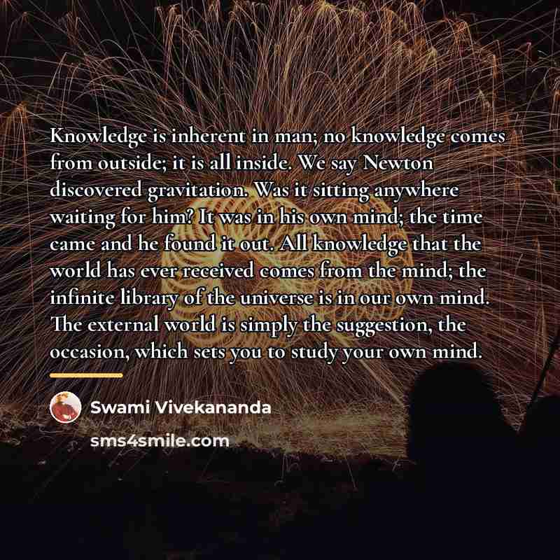 “Knowledge is inherent in man; no knowledge comes from outside;…” quote by Swami Vivekananda