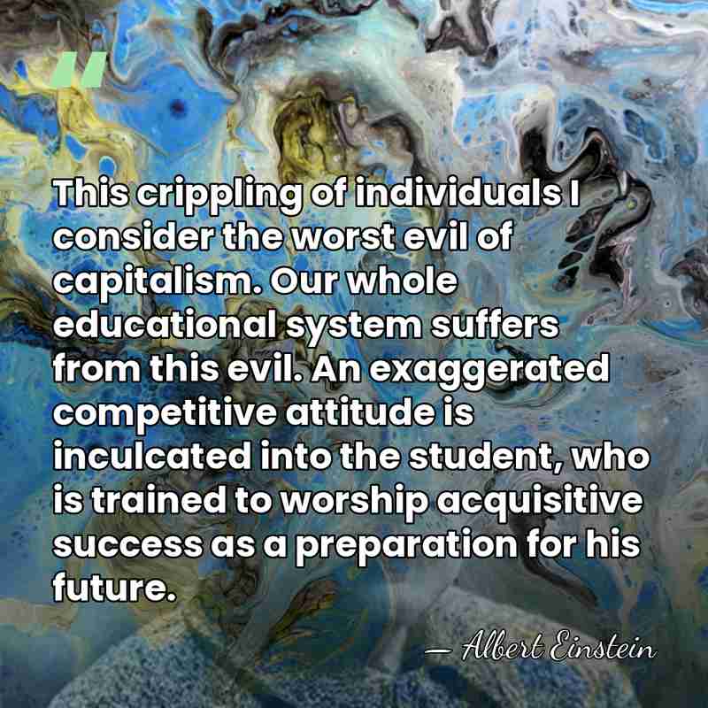 This crippling of individuals I consider the worst evil of capitalism. Our&hellip; - Albert Einstein