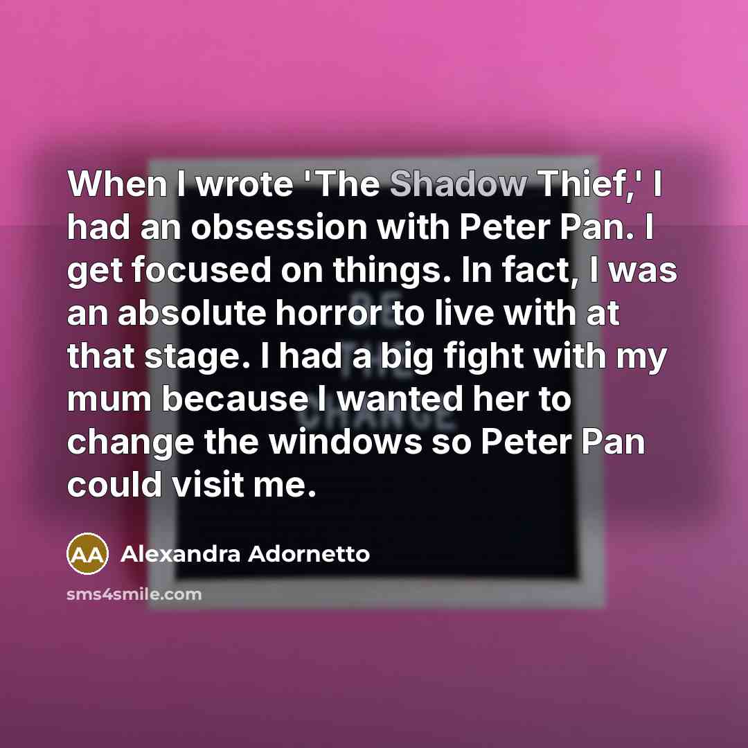 “When I wrote 'The Shadow Thief,' I had an obsession…” quote by Alexandra Adornetto