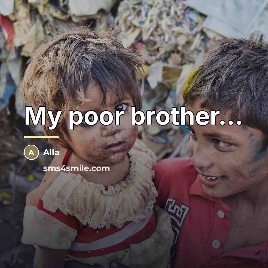 “My poor brother...…” quote by Alla
