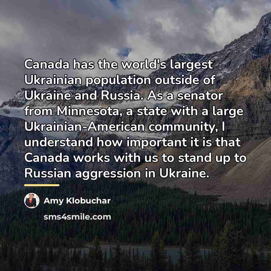 “Canada has the world's largest Ukrainian population outside of Ukraine…” quote by Amy Klobuchar