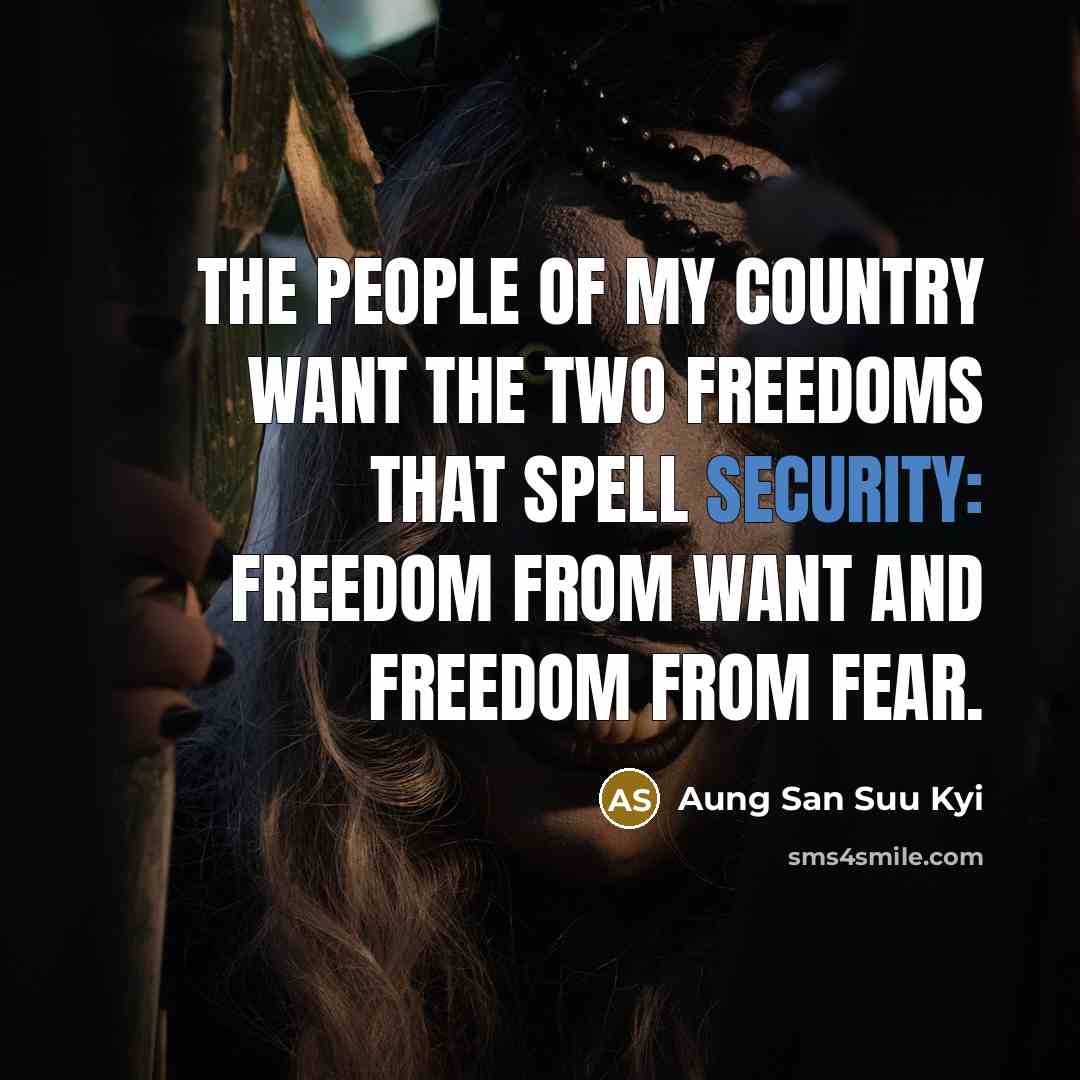 “The people of my country want the two freedoms that…” quote by Aung San Suu Kyi