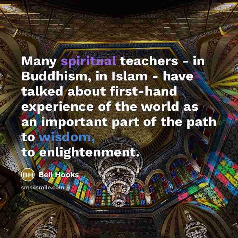 “Many spiritual teachers - in Buddhism, in Islam - have…” quote by Bell Hooks