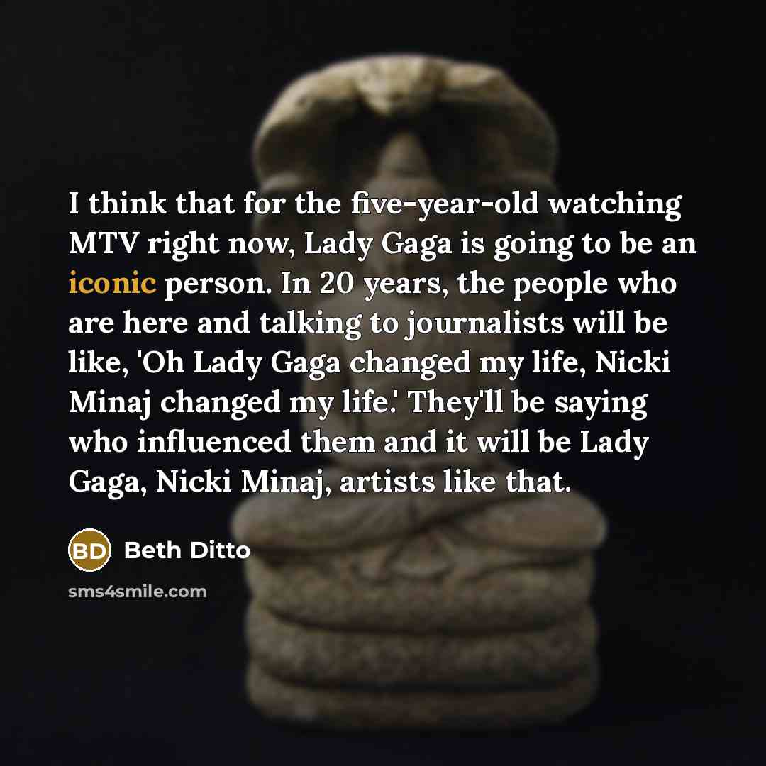 “I think that for the five-year-old watching MTV right now,…” quote by Beth Ditto