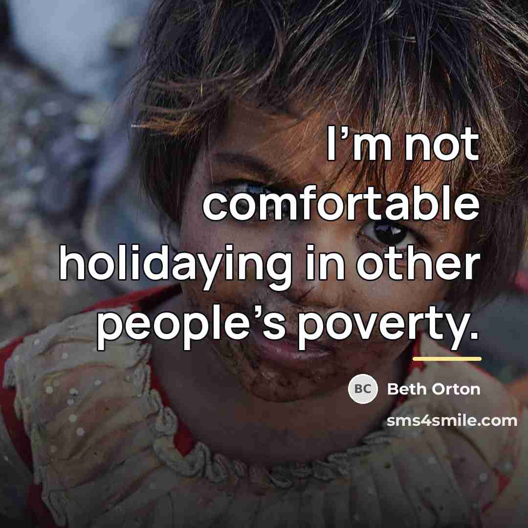 “I'm not comfortable holidaying in other people's poverty.…” quote by Beth Orton