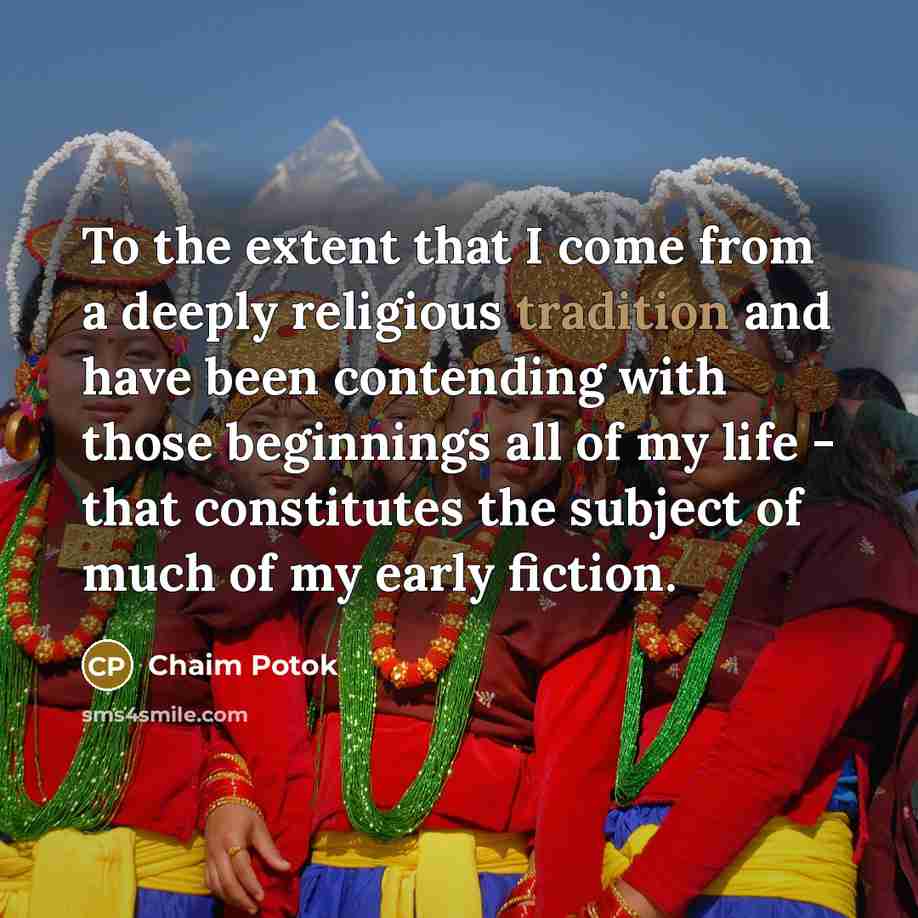 “To the extent that I come from a deeply religious…” quote by Chaim Potok