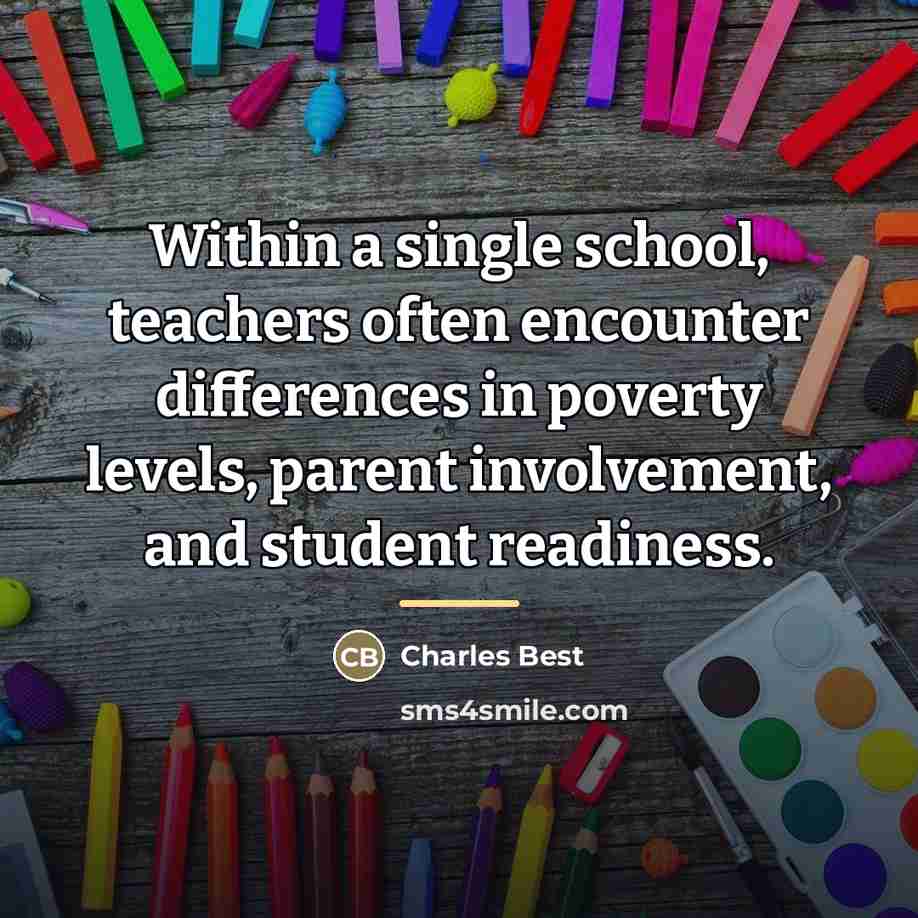 “Within a single school, teachers often encounter differences in poverty…” quote by Charles Best