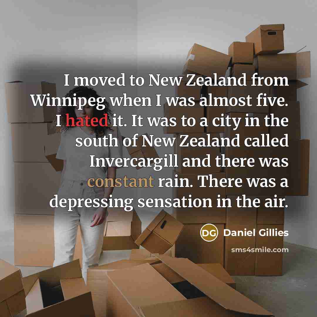 “I moved to New Zealand from Winnipeg when I was…” quote by Daniel Gillies