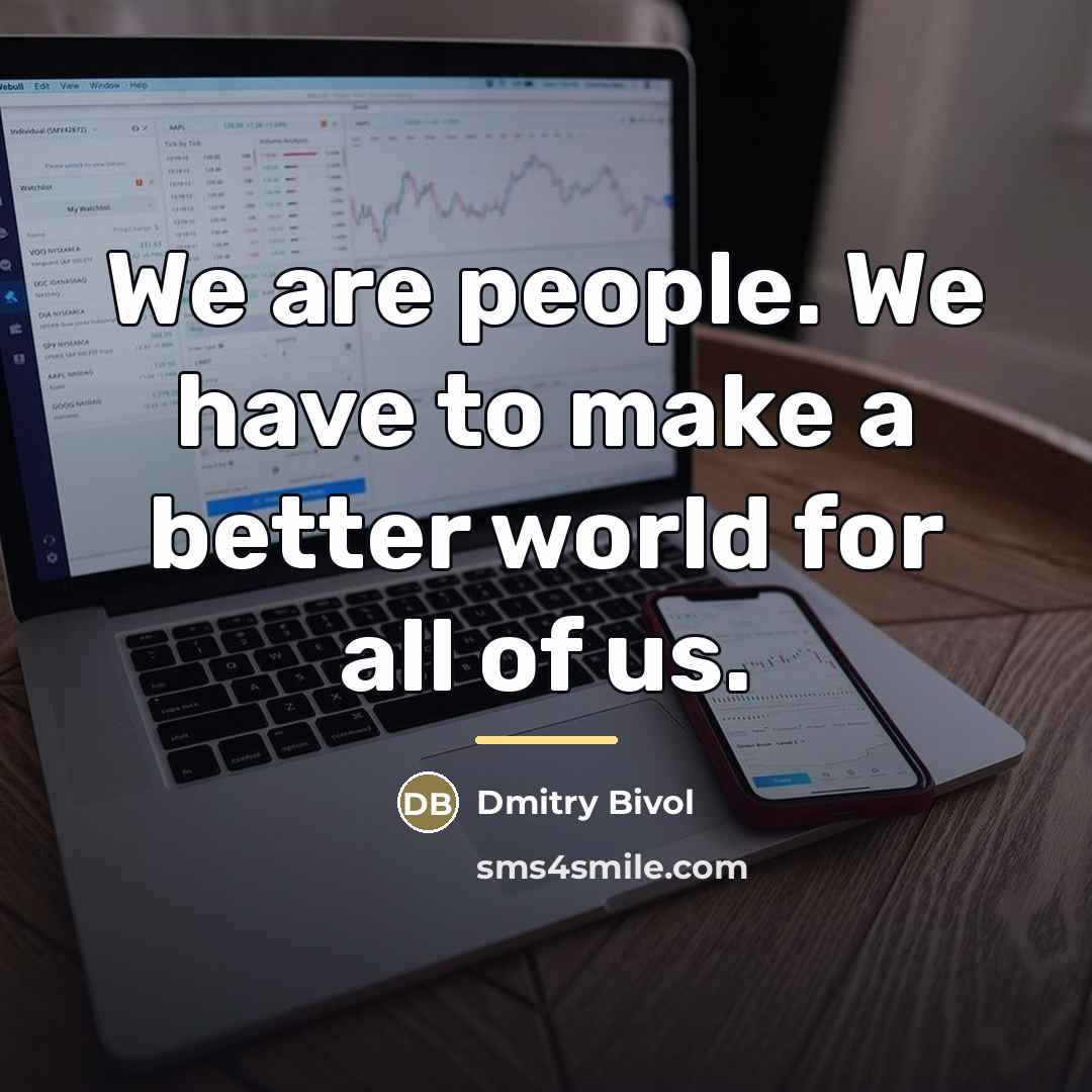 “We are people. We have to make a better world…” quote by Dmitry Bivol