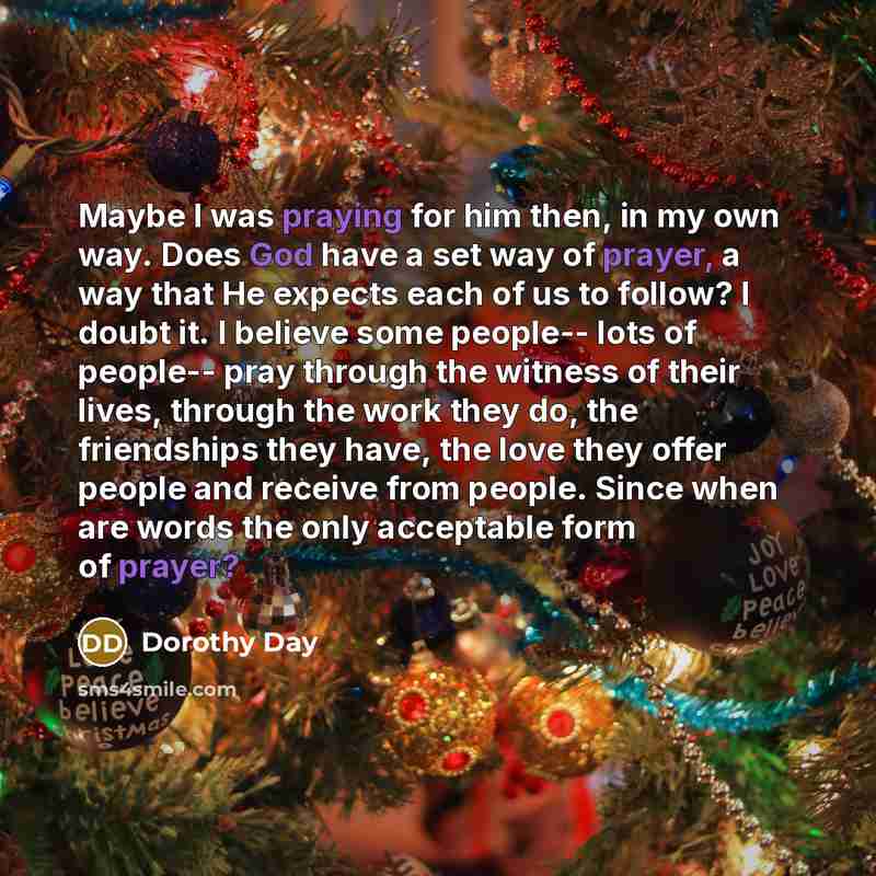 “Maybe I was praying for him then, in my own…” quote by Dorothy Day