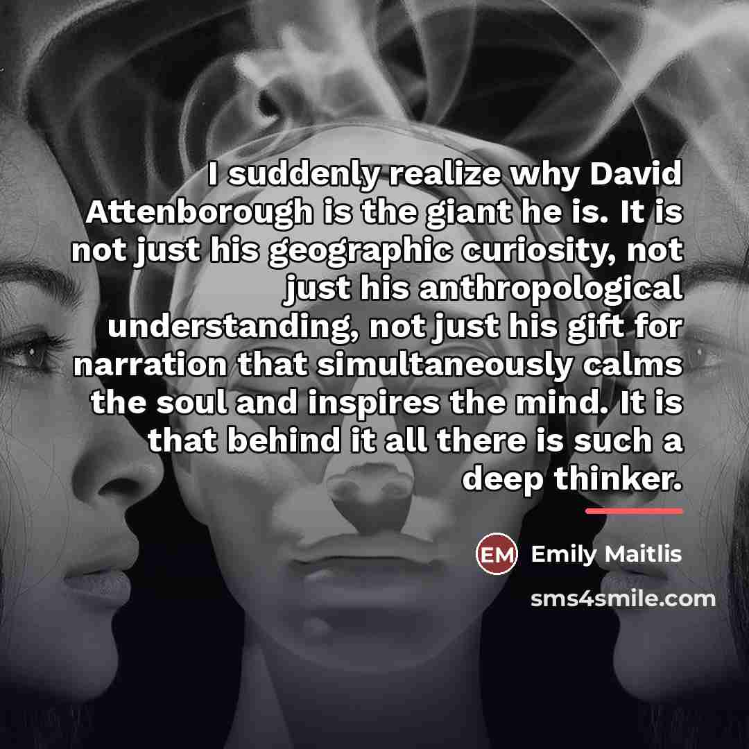 “I suddenly realize why David Attenborough is the giant he…” quote by Emily Maitlis