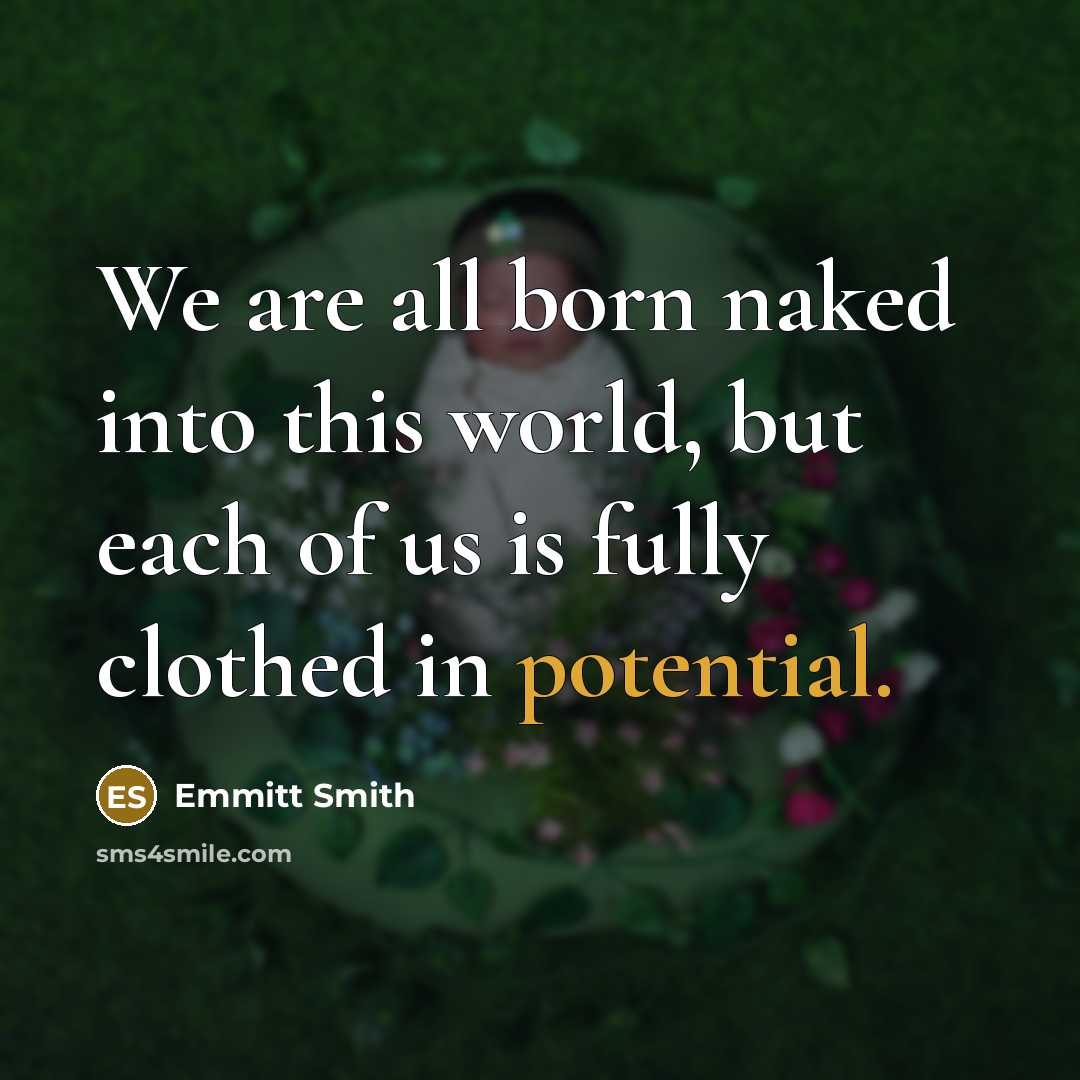 “We are all born naked into this world, but each…” quote by Emmitt Smith