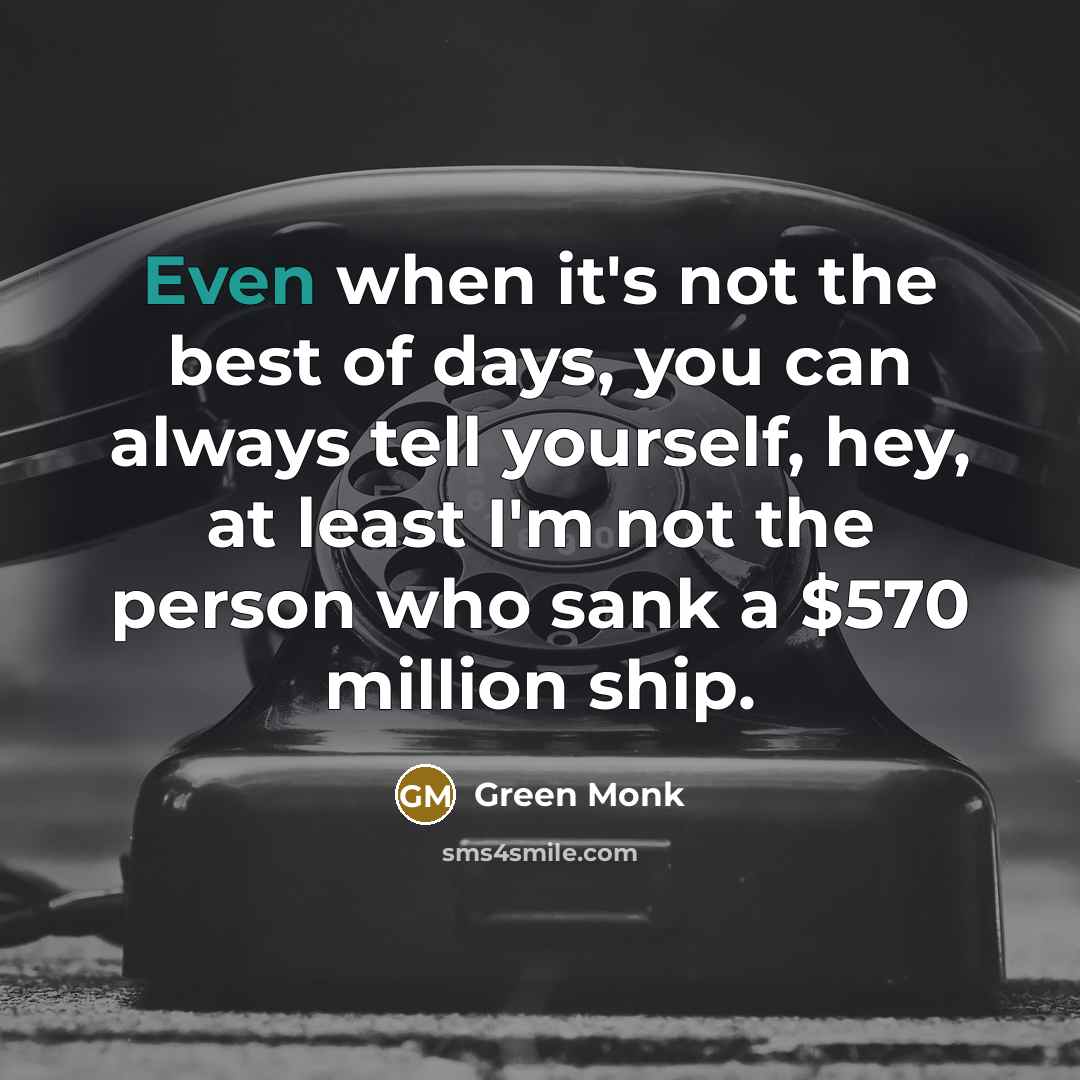 “Even when it's not the best of days, you can…” quote by Green Monk