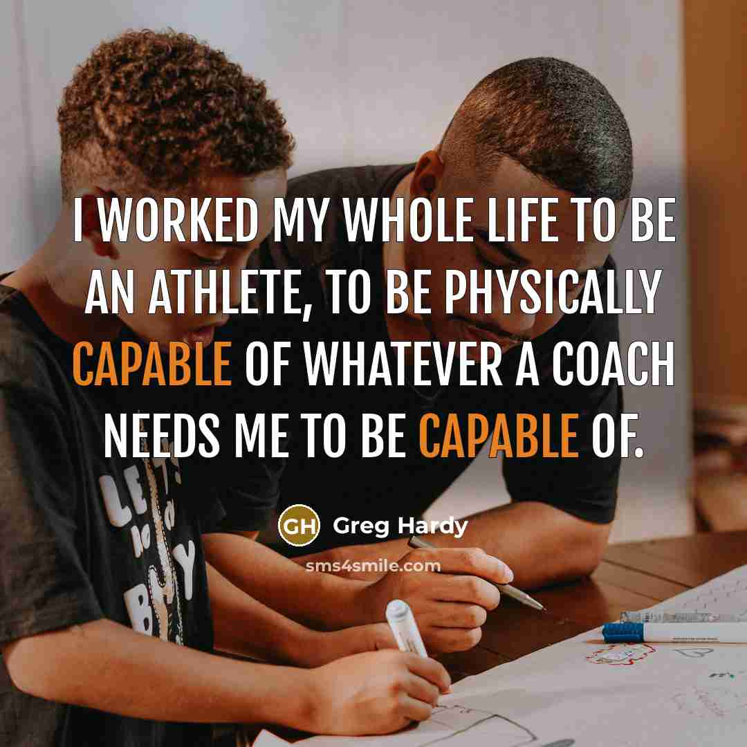“I worked my whole life to be an athlete, to…” quote by Greg Hardy
