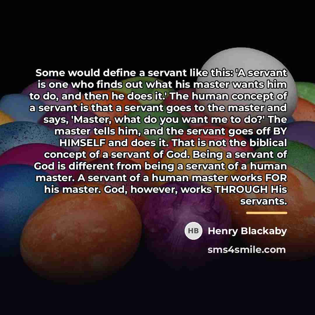 “Some would define a servant like this: 'A servant is…” quote by Henry Blackaby
