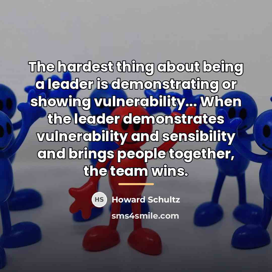 “The hardest thing about being a leader is demonstrating or…” quote by Howard Schultz