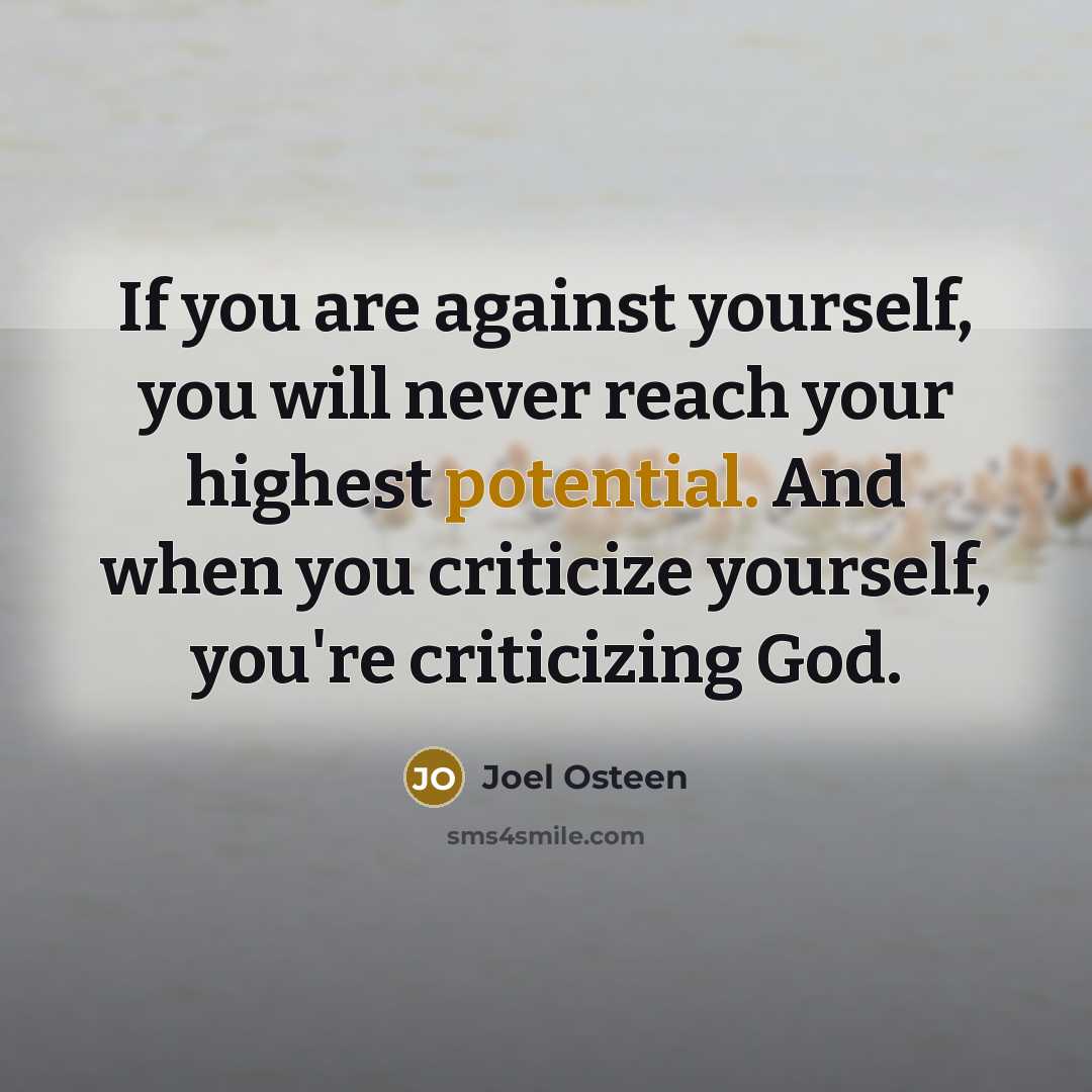 “If you are against yourself, you will never reach your…” quote by Joel Osteen