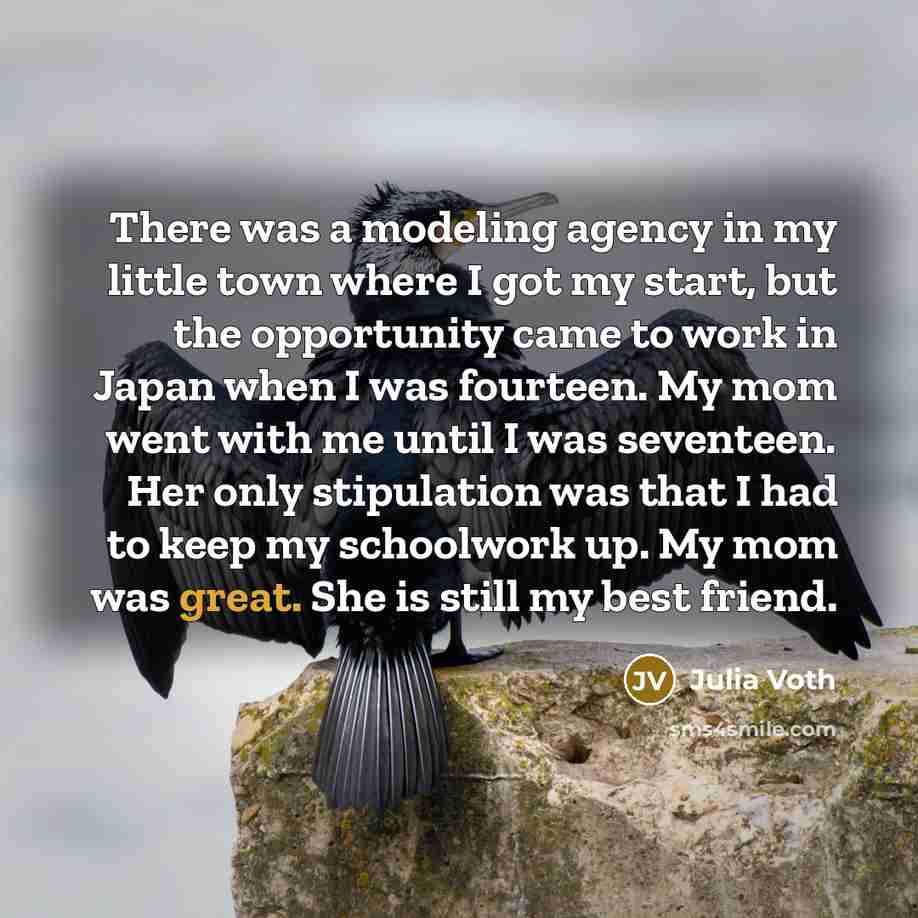“There was a modeling agency in my little town where…” quote by Julia Voth