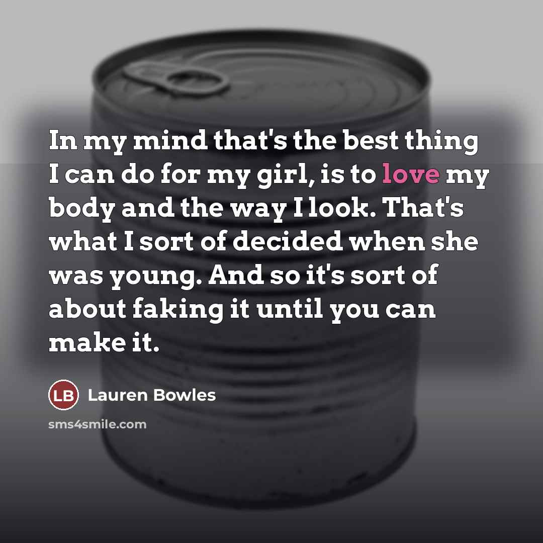 “In my mind that's the best thing I can do…” quote by Lauren Bowles
