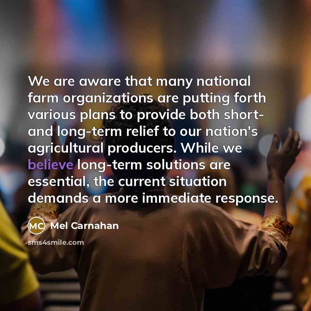 “We are aware that many national farm organizations are putting…” quote by Mel Carnahan