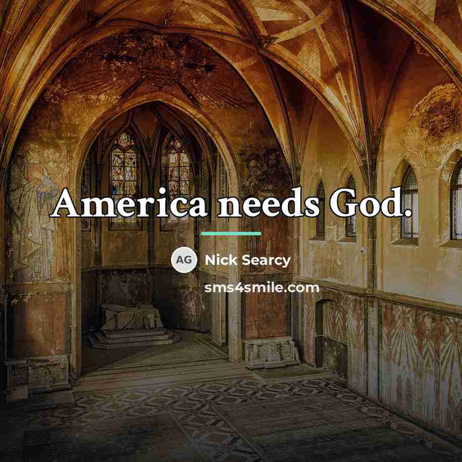“America needs God.…” quote by Nick Searcy