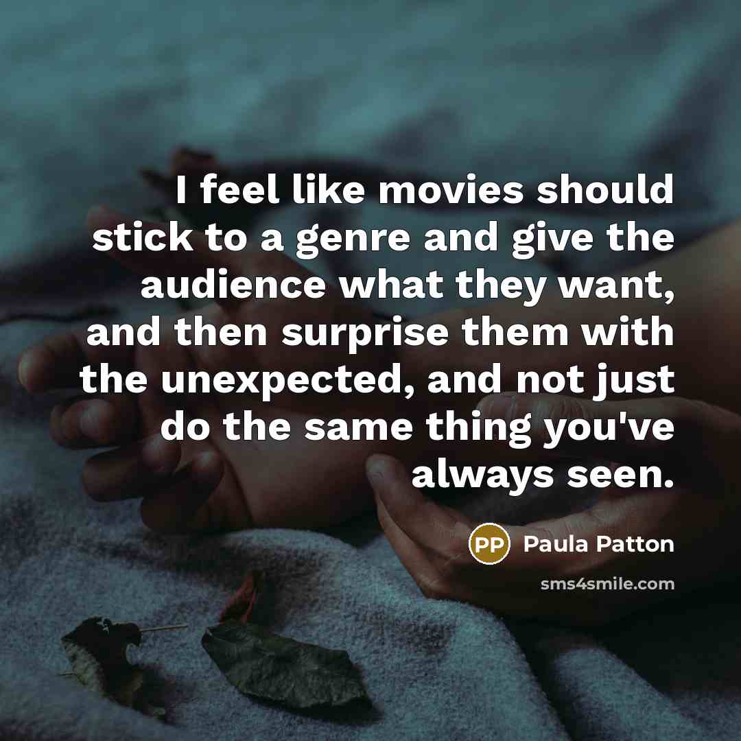 “I feel like movies should stick to a genre and…” quote by Paula Patton