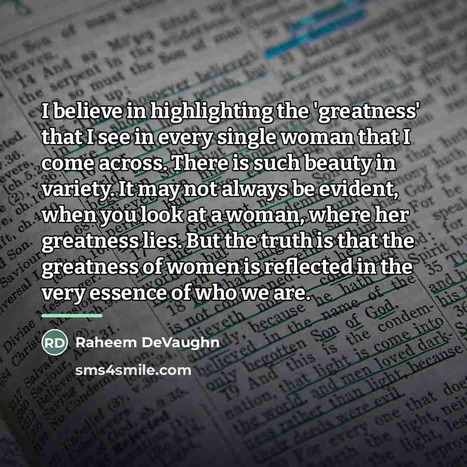 “I believe in highlighting the 'greatness' that I see in…” quote by Raheem DeVaughn