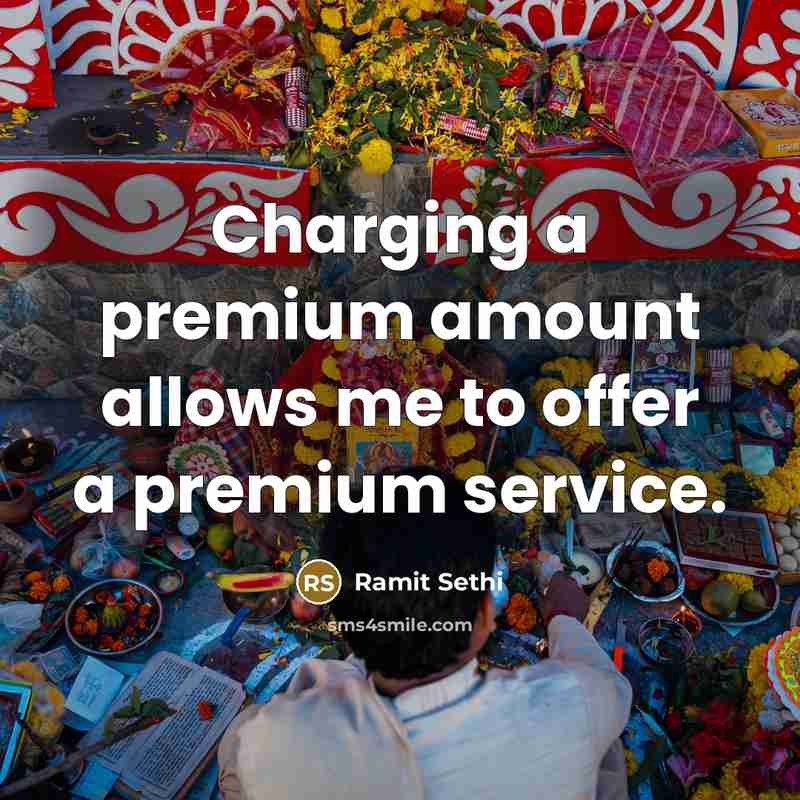 “Charging a premium amount allows me to offer a premium…” quote by Ramit Sethi