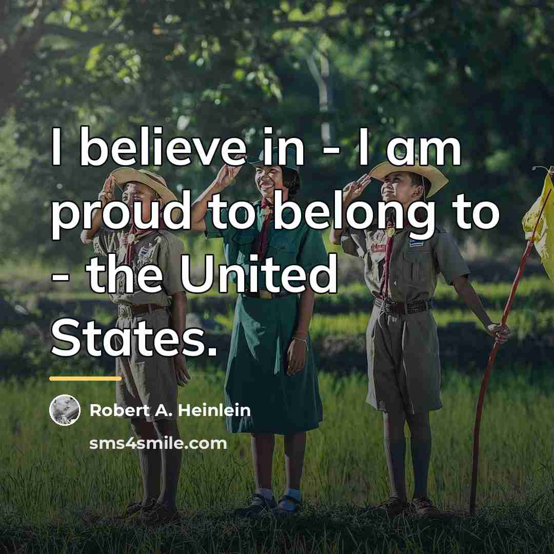 “I believe in - I am proud to belong to…” quote by Robert A. Heinlein