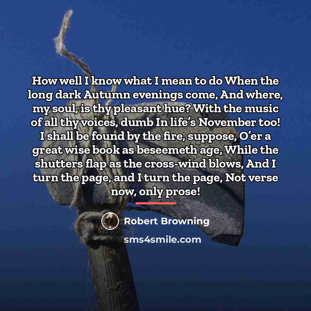 “How well I know what I mean to do When…” quote by Robert Browning