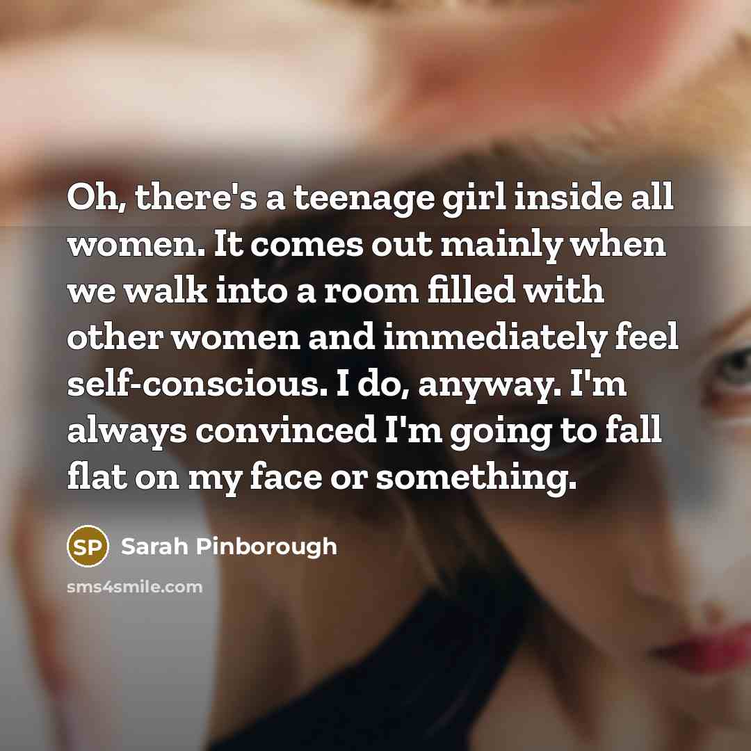 “Oh, there's a teenage girl inside all women. It comes…” quote by Sarah Pinborough