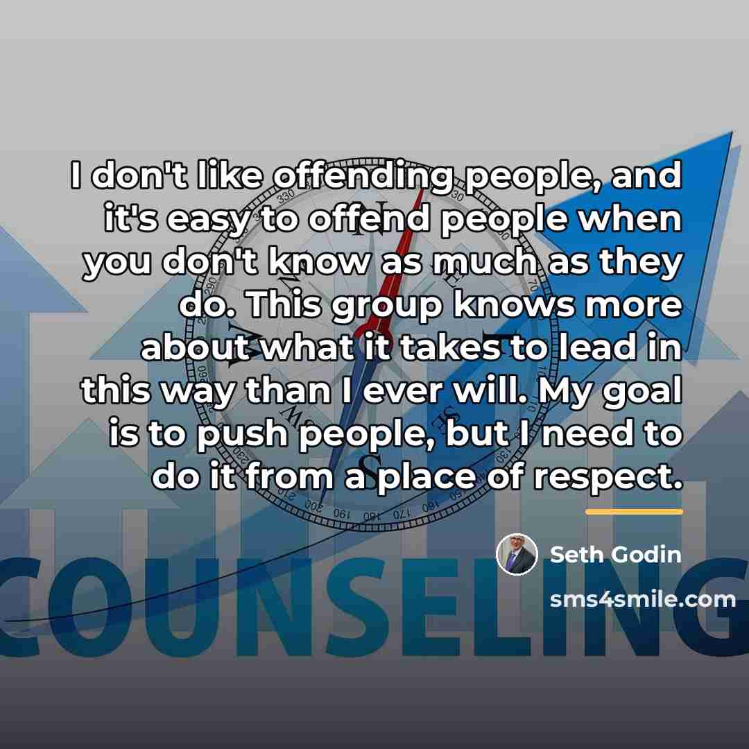 “I don't like offending people, and it's easy to offend…” quote by Seth Godin