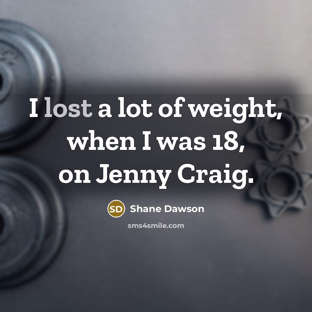 “I lost a lot of weight, when I was 18,…” quote by Shane Dawson