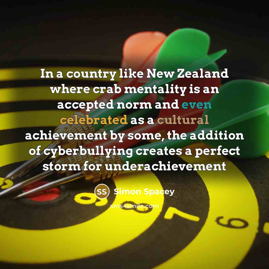“In a country like New Zealand where crab mentality is…” quote by Simon Spacey