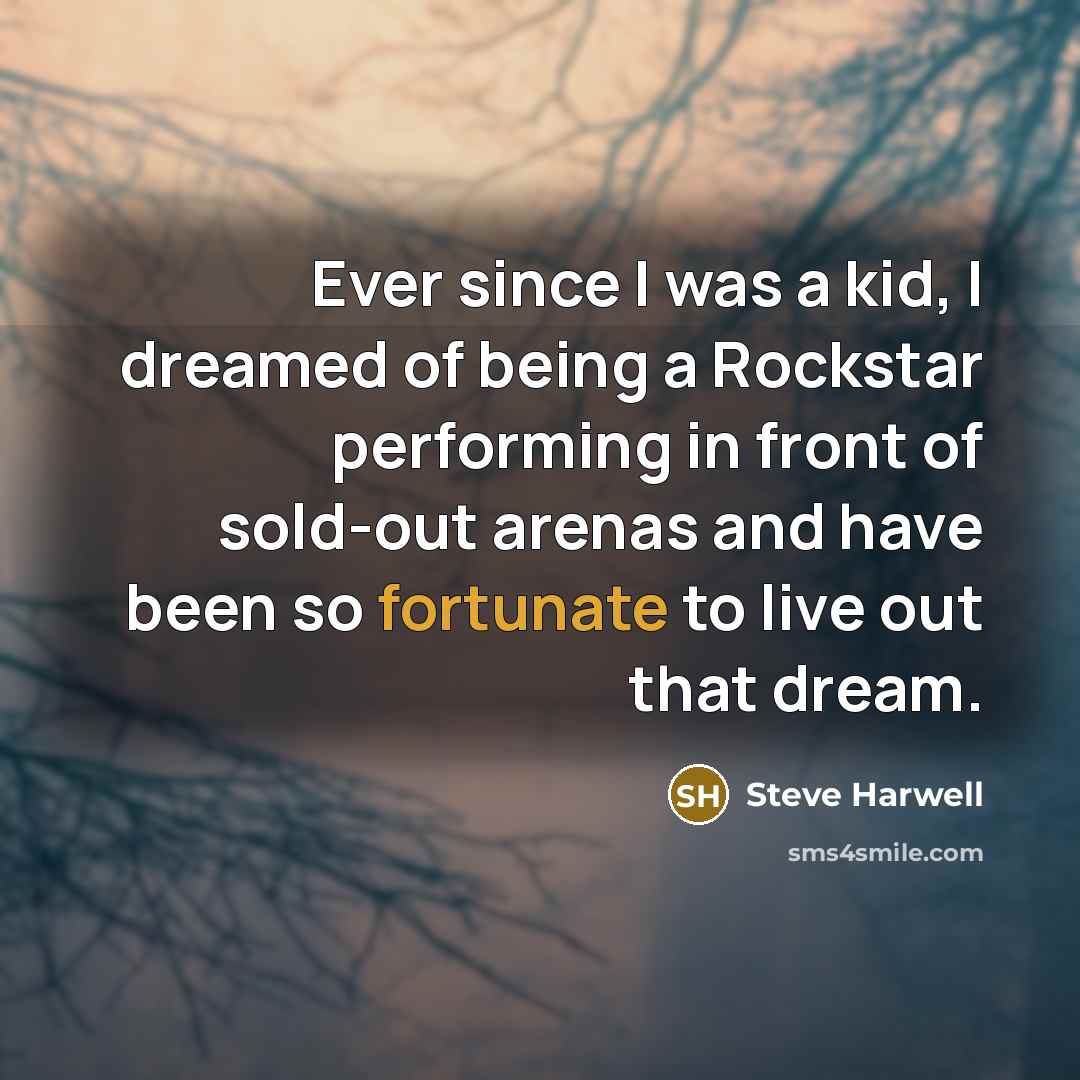 “Ever since I was a kid, I dreamed of being…” quote by Steve Harwell
