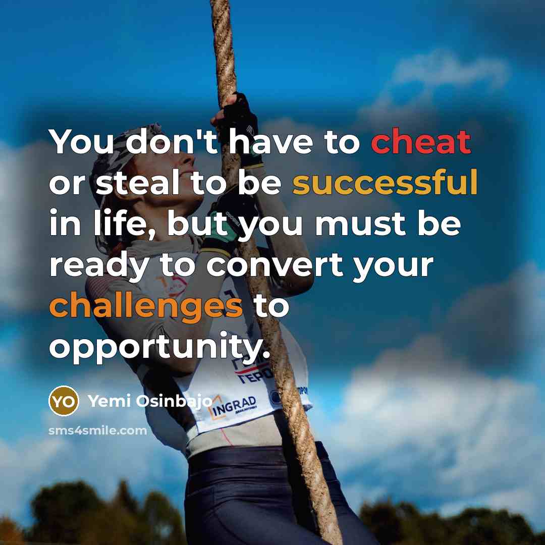 “You don't have to cheat or steal to be successful…” quote by Yemi Osinbajo