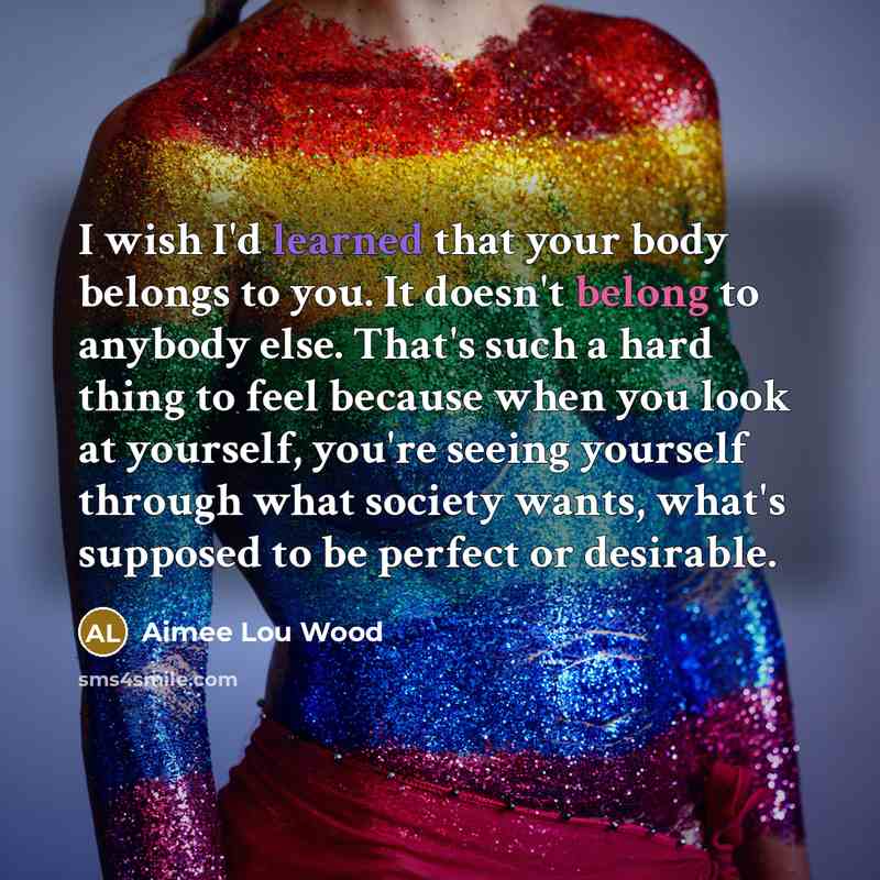 “I wish I'd learned that your body belongs to you.…” quote by Aimee Lou Wood