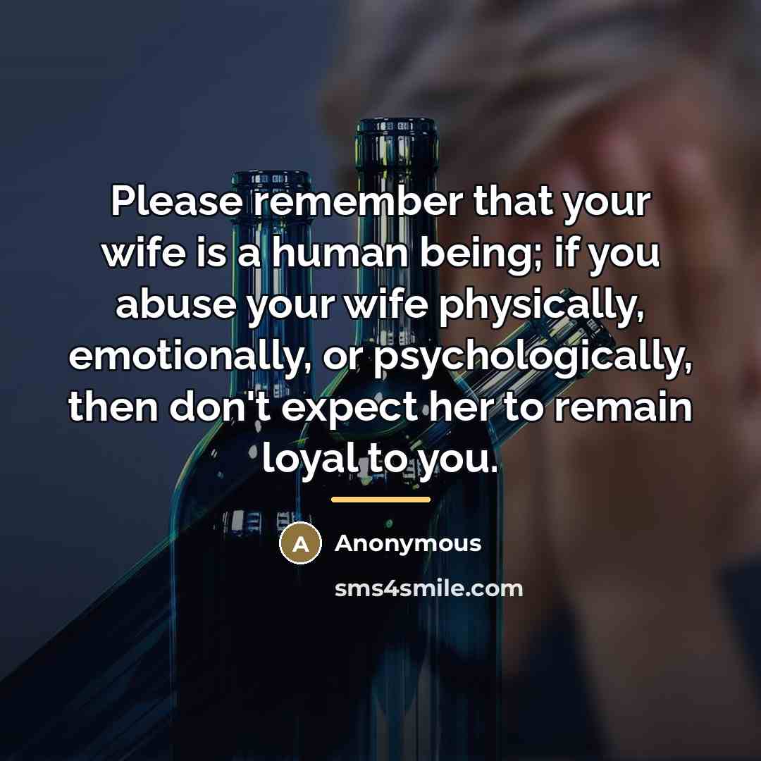 “Please remember that your wife is a human being; if…” quote by Anonymous
