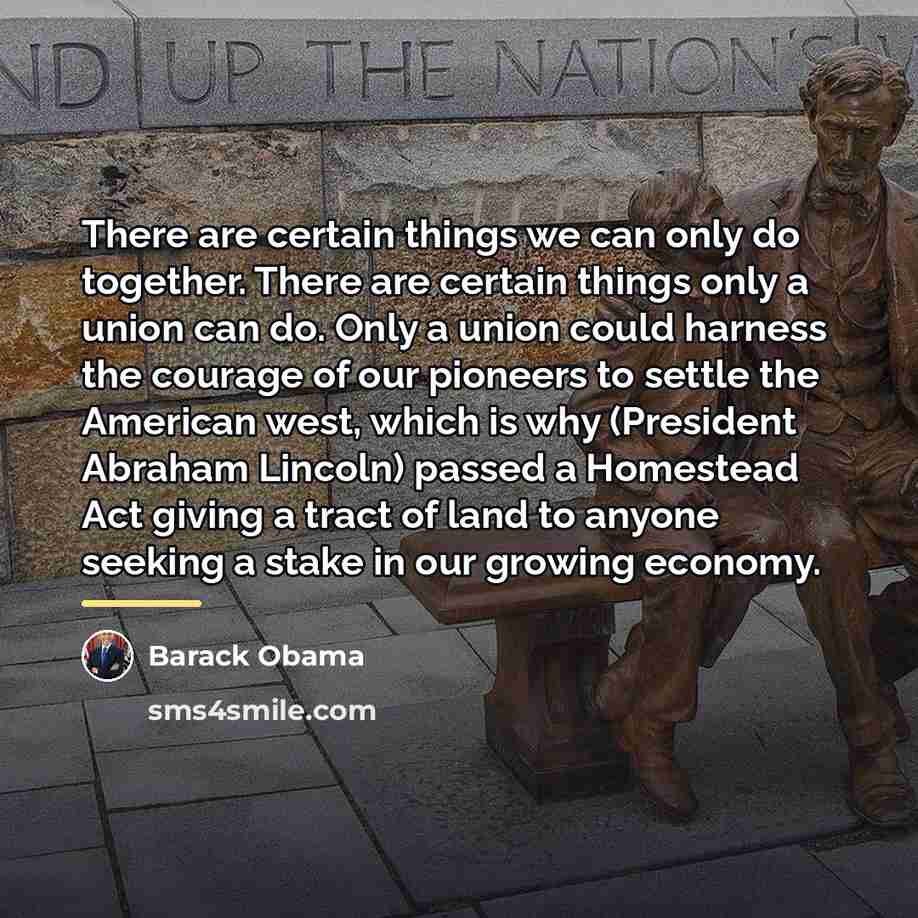 “There are certain things we can only do together. There…” quote by Barack Obama