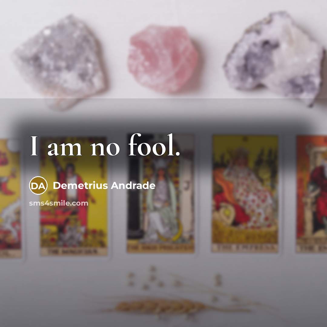 “I am no fool.…” quote by Demetrius Andrade