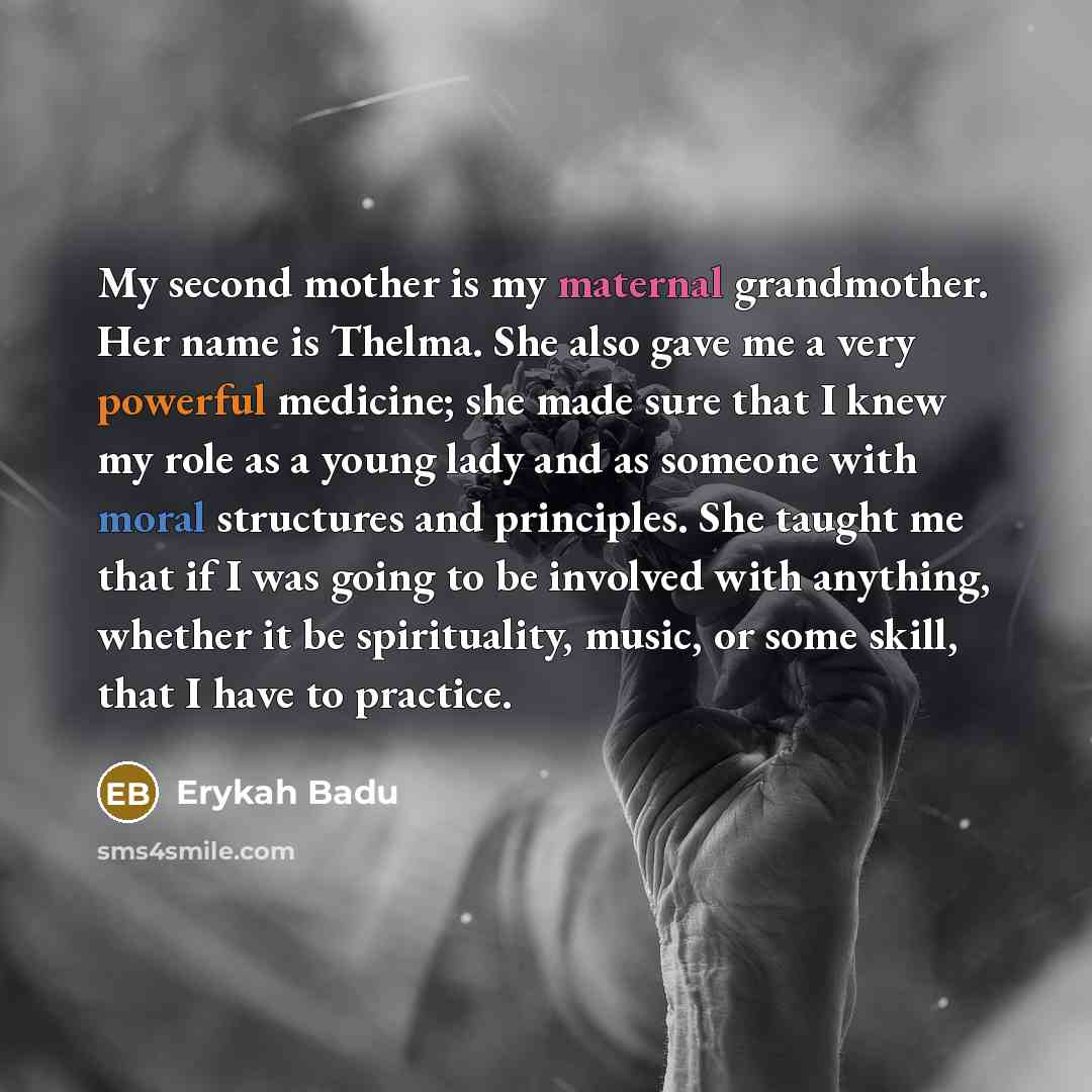“My second mother is my maternal grandmother. Her name is…” quote by Erykah Badu