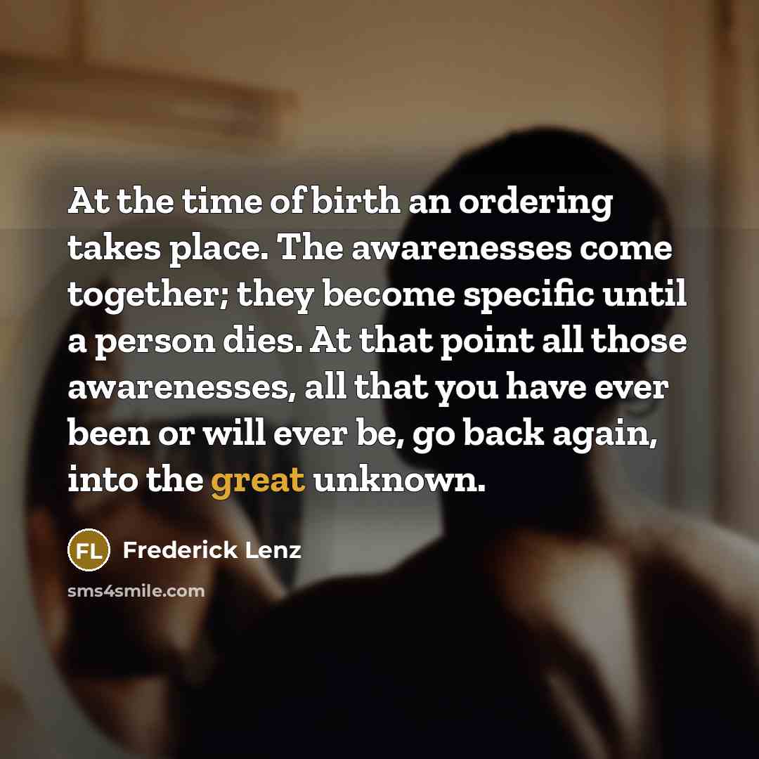 “At the time of birth an ordering takes place. The…” quote by Frederick Lenz
