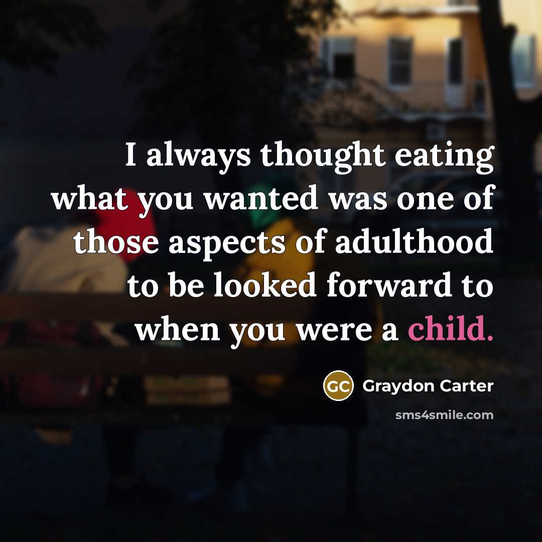 “I always thought eating what you wanted was one of…” quote by Graydon Carter