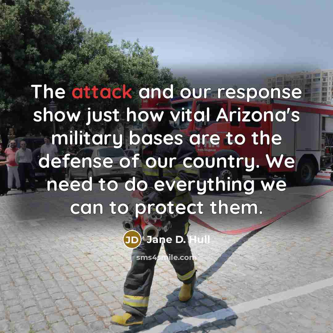 “The attack and our response show just how vital Arizona's…” quote by Jane D. Hull