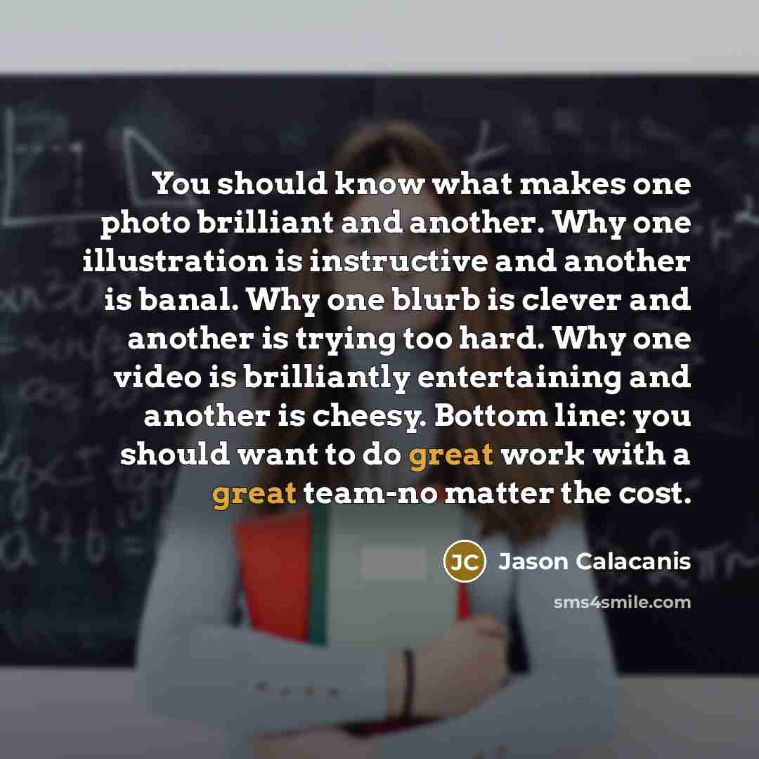 “You should know what makes one photo brilliant and another.…” quote by Jason Calacanis
