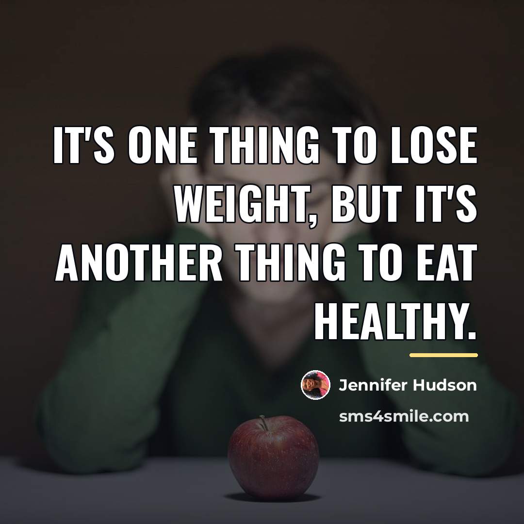 “It's one thing to lose weight, but it's another thing…” quote by Jennifer Hudson
