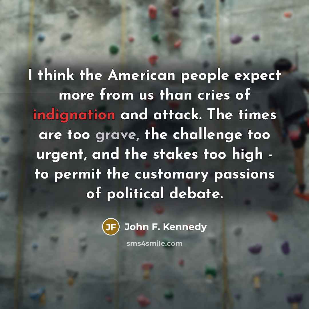 “I think the American people expect more from us than…” quote by John F. Kennedy